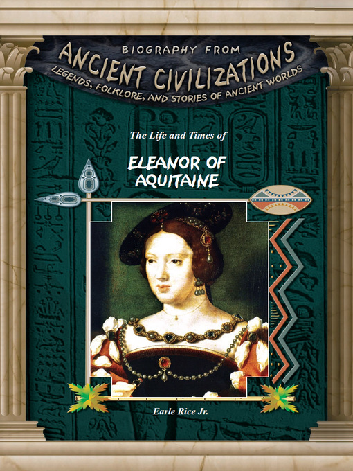 Title details for The Life and Times of Eleanor of Aquitaine by Earle Rice - Available